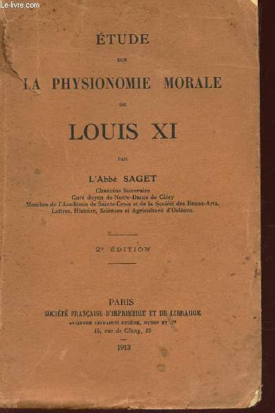 ETUDE SUR LA PHYSIONOMIE MORALE DE LOUIS XI.