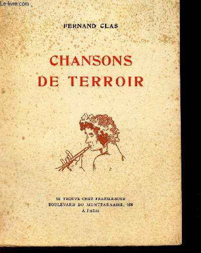 CHANSONS DE TERROIR : A ti  taille - Par cheux nous - Poesies nouvelles.