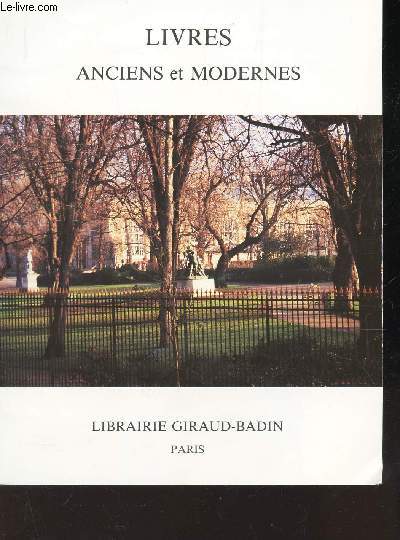 CATALOGUE : LIVRES ANCIENS ET MODERNES - Litterature - Medecine - Bibliographie.