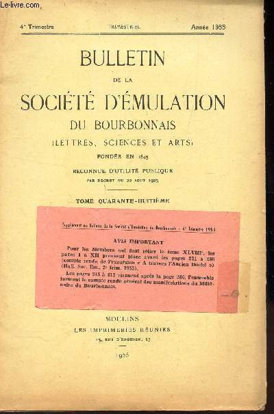 BULLETIN DE LA SOCIETE D'EMULATION DU BOURBONNAIS (LETTRES, SCIENCES ET ARTS) - Tome 48eme - 4e trimestre - annee 1955 / Millenaire du Bourbonnais (955-1955).
