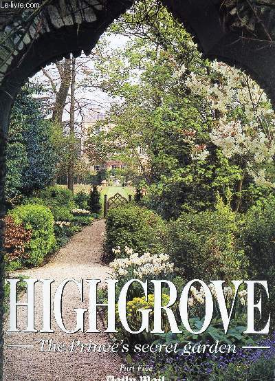 HIGHGROVE, THE PRINCE'S SECRET GARDEN - PART FIVE / WITHIN THESE WALLS.