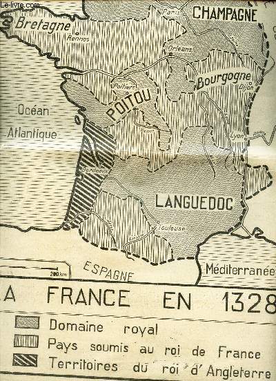 1 CARTE : LA FRANCE EN 1328 - en noir et blanc - de dimension 40 Cm X 27 Cm environ.