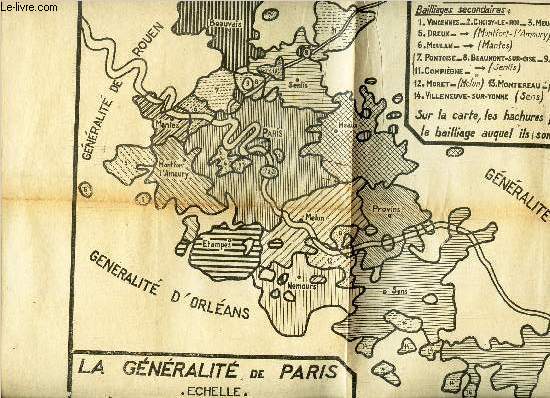 1 CARTE : LES DIVISIONS DE LA FRANCE D'ANCIEN REGIME - La gnralit de Paris en 1789 - en noir et blanc - de dimension 40 Cm X 27 Cm environ.