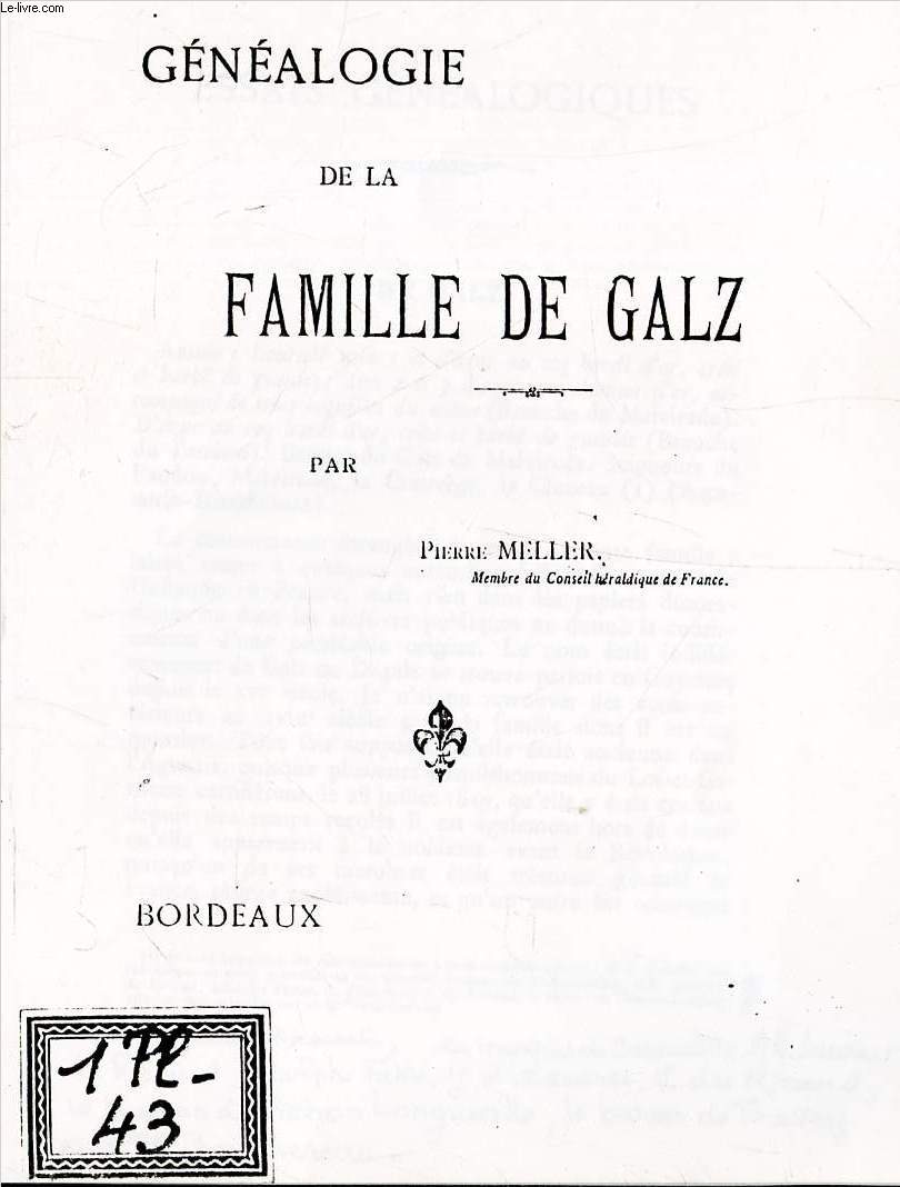 GENEALOGIE DE LA FAMILLE DE GALZ (DOCUMENTS PHOTOCOPIES)