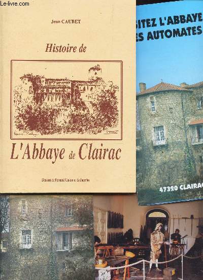 HISTOIRE DE L'ABBAYE DE CLAIRAC / 2eme EDITION