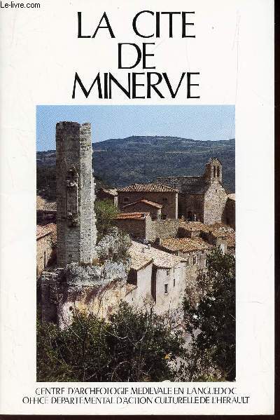 LA CITE DE MINERVE - GUIDE DU VISITEUR. / REVUE ANNUELLE DU CAML - supplement au tome 3 - 1985