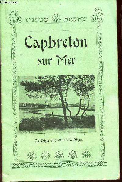 BORCHURE : CAPBRETON SUR MER. GUIDE DU SYNDICAT D'INITIATIVE DE CAPBRETON S/MER ET DES ENVIRONS.