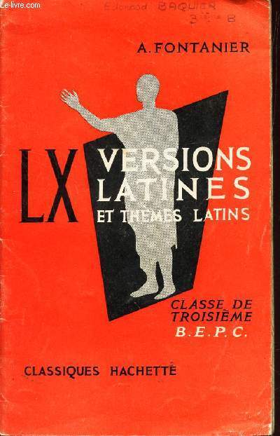 LX VERSIONS LATINES ET THEMES LATINS - CLASSE DE TROISIEME - BEPC