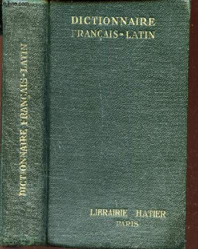 DICTIONNAIRE LATIN-FRANCAIS.