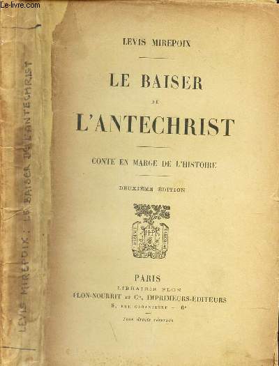 LE BAISER DE L'ANTECHRIST - CONTE EN MARGE DE L'HISTOIRE / 2eme EDITION.