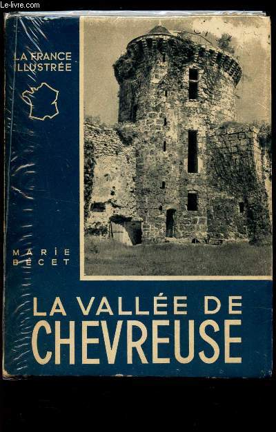 LA VALLEE DE CHEVREUSE / LA FRANCE ILLUSTREE.