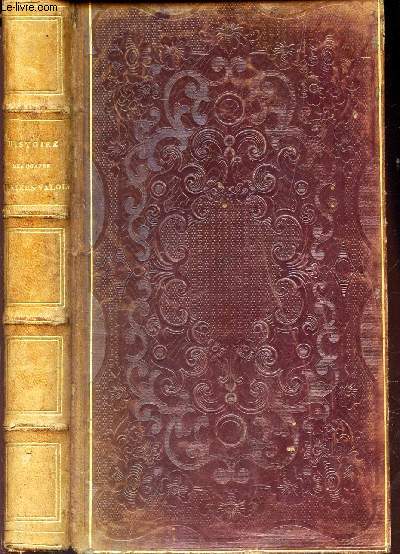 HISTOIRE DES QUATRE DERNIERS VALOIS