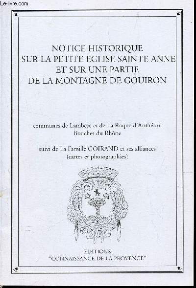 NOTICE HISTORIQUE SUR LA PETITE EGLISE SAINTE ANNE ET SUR UNE PARTIE DE LA MONTAGNE DE 