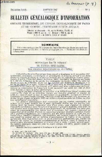 BULLETIN GENEALOGIQUE D'INFORMATION - N1 - janvier 1957 / Table onomastique des 74 volumes du fonds Maurice des Gozis aux archives departementales de l'Allier - Revue bibliographique - Table des matieres de l'anne 1956.