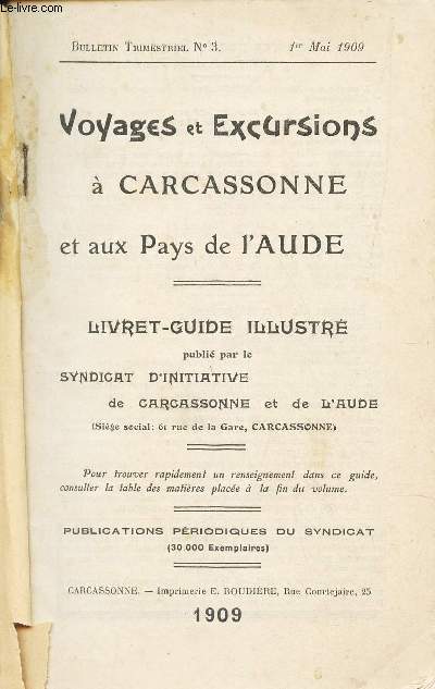 VOYAGES et EXCURSIONS A CARCASSONNE ET AUX PAYS DE L'AUDE - / bulletin N3 - 1er mai 1909.