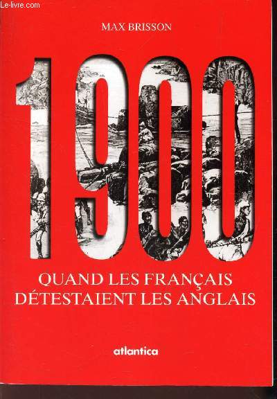 1900 QUAND LES FRANCAIS DETESTAIENT LES ANGLAIS