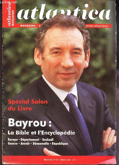 ATLANTICA - N110 - mars 2003 / SPECIAL SALON DU LIVRE - BAYROU : LA BIBLE ET L'ENCYCLOPEDIE / europe - Departement - Euskadi - Guerre - Avenir - Democratie - Republique...