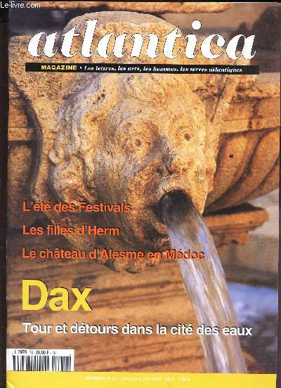 ATLANTICA - N78 - juil-aout 2000 / DAX, TOURS ET DETOURS DANS LA CITE DES EAUX / L'ete des festivals - Les filles d'Herm / LE chateau d'Alesme en Medoc ...