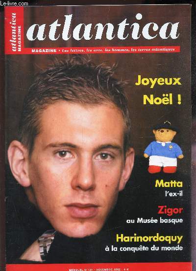 ATLANTICA - N107 - decembre 2002 / JOYEUX NOEL! - MATTA, L'EX-IL / ZIGOR au muse basque / Harinordoquy, al a conquete du monde ...
