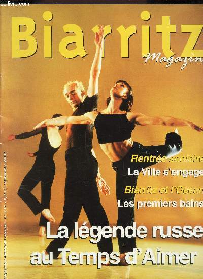 BIARRITZ MAGAZINE - N111 - SEPTEMBRE 2002 / LA LEGENDE RUSSE AU TEMPS D'AIMER / Rentre scolaire / LA VILLE S'ENGAGE / Biarritz et l'Ocean : LES PREMIERS BAINS ...