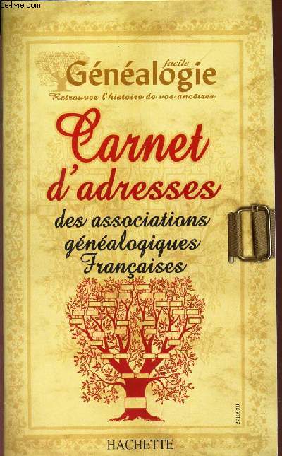 CARNET D'ADRESSES DES ASSOCIATIONS GENEALOGIQUES FRANCAISES.