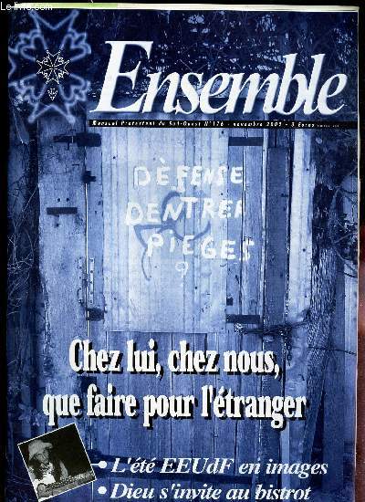 ENSEMBLE - N176 - NOVEMBRE 2002 / CHEZ LUI, CHEZ NOUS, QUE AIRE POUR L'ETRANGER / L'ETE EEUdF EN IMAGES