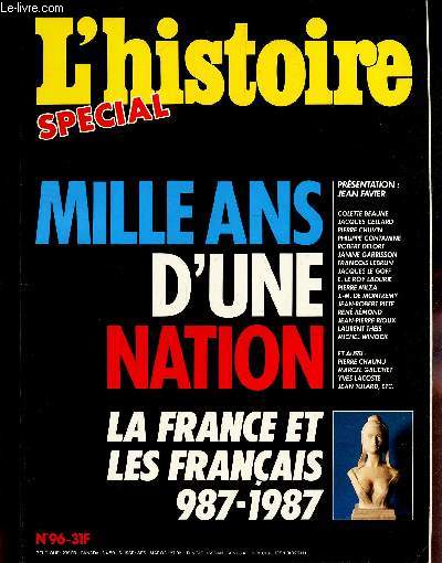 HISTORIA - N96 / SPECIAL / MILLE ANS D'UNE NATION - LA FRANCE ET LES FRANCAIS 987-1987.