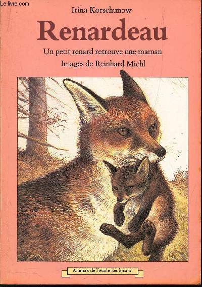 RENARDEAU - UN PETIT RENARD RETROUVE UNE MAMAN.