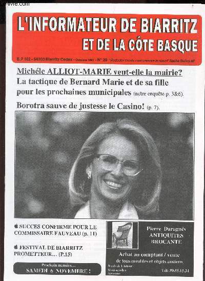 L'INFORMATEUR DE BIARRITZ ET DE LA COTE BASQUE - N29 / Michele Alliot-MArie veut elle la mairie? / La tactique de Bernard Marie et de sa fille pour les prochaines municipales / Borotra sauve de justesse le Casino! / Succs confirme pour le commissaire...