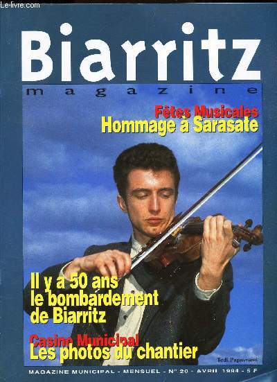 BIARRITZ - N20 - AVRIL 1994 / HOMMAGE A SARASATE / IL Y A 50 ANS LE BOMBARDEMENT DE BIARRTIZ / LES PHOTOS DU CHANTIER (Casino Municipal) ....