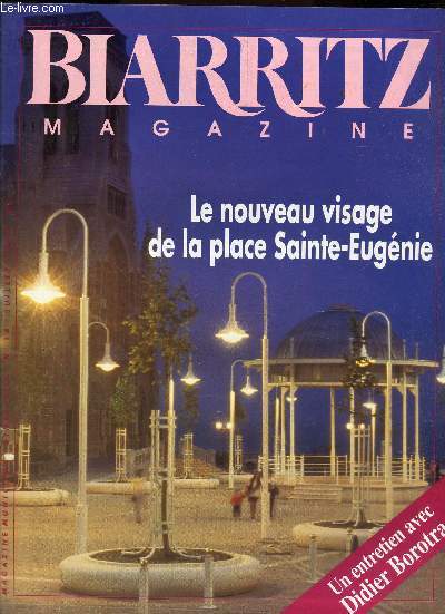 BIARRITZ - N14 - JUILLET 1993 / LE NOUVEAU VISAGE DE LA PLACE SAINT-EUGENIE / UN ENTRETIEN DIDIER BOROTRA etc..