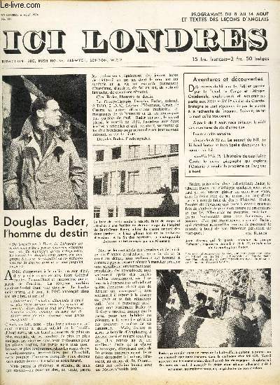 ICI LONDRES - N339 - 6 AOUT 1954 / DOUGLAS BADER; L'HOMME DU DESTIN / UN CATHOLIQUE ANGLAIS VOUS PARLE DE LA BOME H etc...