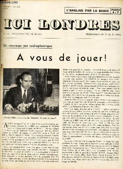 ICI LONDRES - N427 - 13 avril 1954 / A VOUS DE JOUER! / LE SENTIMENT DU TRAGIQUE DANS LE ROMAN FRANCAIS ET LE ROMAN ANGLAIS / etc..