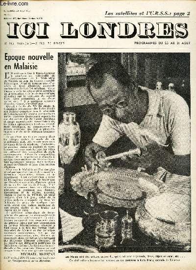 ICI LONDRES - N498 - 23 AOUT 1957 / epoque nouvelle en malaisie / les satellites et l4urss / les fideles du onzieme / au fil des emissions du service francais - Les ecoles de musique de l'ete / Les eleves de l'anglais par la Radio a LONDRES etc...