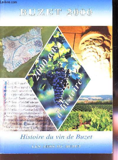 LES AMIS DU BUZET / HISTOIRE DU VIN DE BUZET.