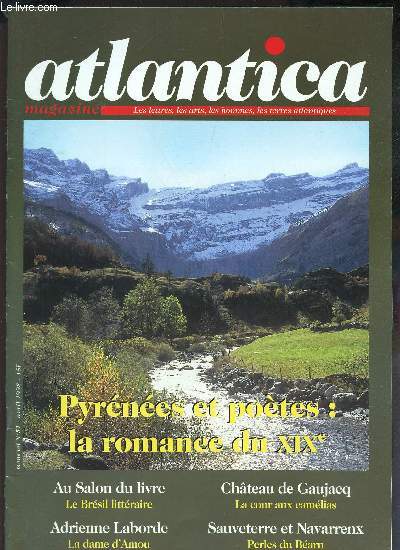 ATLANTICA - N51 - avril 1998/ Pyrenes et poetes : la romance du XIXe / Le Bresil litteraire / Adrienne Laborde : la dame d'Amou / Chateau de Gaujacq, la cour aux Camelias / Sauveterre et Navarrens, perles du Barn etc..