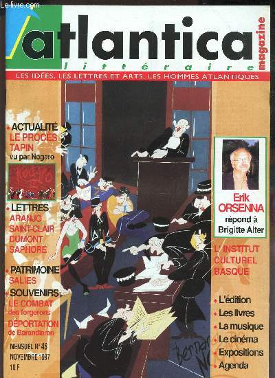 ATLANTICA - N46 - nov 1997 / Le procs Tapin vu par Nogaro / Aranjo St Clair Dumont Saphore / Salies / Le combat des forgerons / Deportation de Barandiaran / Erik Orsenna / L'institut culturel basque ...