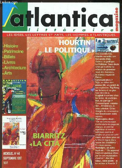ATLANTICA - N44 - sept 1997 / HOURTIN LE POLITIQUE / Hsitoire - Patrimoine, billets, livres, architecture, arts / BIARRITZ, LA CITA / etc..