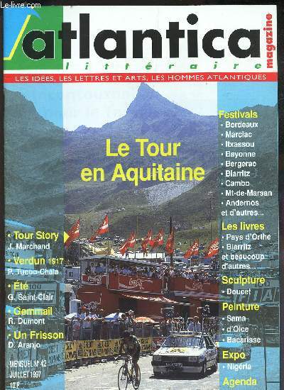 ATLANTICA - N42 - jyillet 1997 / LE TOUR EN AQUITAINE / Tours Story / Verdun 1917 / G St Clair / Gemmail, R Dumont / Peinture : Sama, d'Olce, Bacarisse / Sculpture : doucet etc..