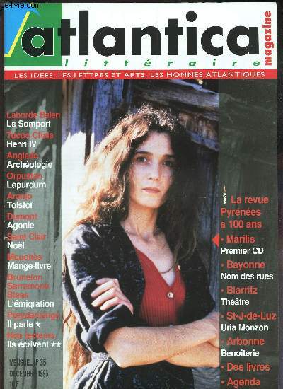 ATLANTICA - N35 - dec 1996 / Laborde Balen, le Somport / Tucoo Chala, Henri IV / Anglade, archelogie / Orpustan, La purdum / Aranjo, tolsto / Dumont, Agonie / LA revue Pyrenes a 100 ans / MArilis ...