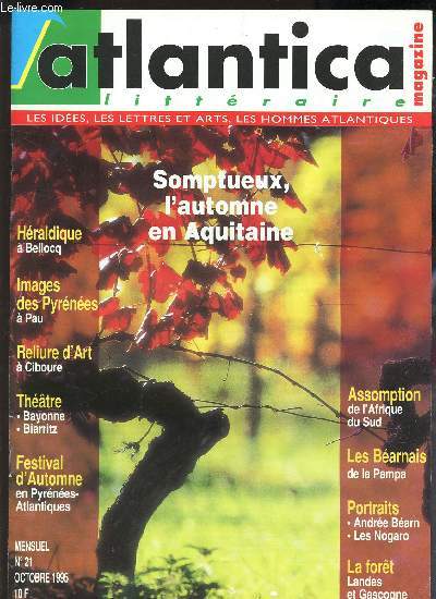 ATLANTICA - N21 - oct 1995 / Heraldique a Bellocq / Images de Pyrnes a Pau / Reliure d'Art a Ciboure / Frstival d'Automne en Pyrenes Atlantiques / Assomption de l'Afrique du Sud / etc...