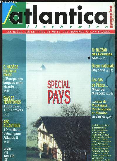 ATLANTICA - N15- avril 1995 / C Hagege, college de France - l'Europe des langue enfin vivante / Pays et terroires - 1000 paus, 1000 projets / Arc atlantique - 10 millions d'ecus pour Atlantis II / 12e Biltzar des ecrivains - sare / SEPCIAL PAYS etc...