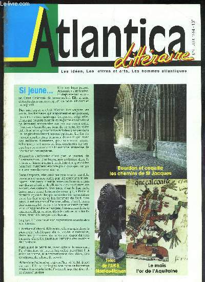 ATLANTICA - N4 - Juin 1994 / Bourdon et coquille les chemins de St Jacques / Tetes de l'Art  Mont de Marsan / Le mas l'or de l'Aquitaine ...