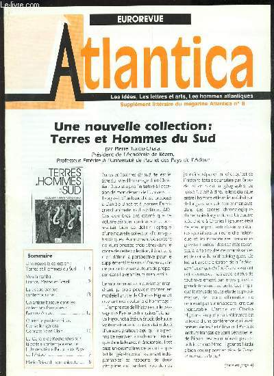 ATLANTICA - Supplement litteraire du magazine N8 / Une nouvelle collection : Terres et Hommes du Sud / Viva la samba ! - France, Maroc et Brazil / un artiste basque dans les collections francaises : Ramiro Arru / Quant le poete ecrit au conseiller....