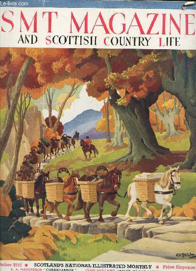 SMT MAGAZINE AND SCOTTISH COUNTRY LIFE / OCTOBER 1937 / VOL XIX - N4 / Notes by the way / Scotd brevities / A playful line against fishing / Afoot through corriey arrick / Barabel'peat fire etc..