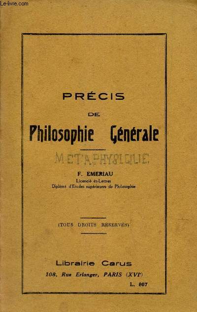 PRECIS DE PHILOSOPHIE GENERALE - METAPHYSIQUE.
