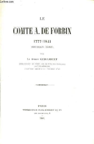 LE COMTE A. DE FORBIN - (1777-1841) - DOCUMENTS INEDITS. - LE BARON DE GUILIB... - Photo 1/1