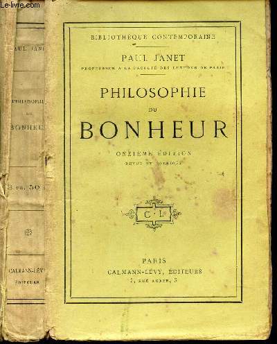 PHILOSOPHE DU BONHEUR / BIBLIOTHEQUE CONTEMPORAINE / 11e EDITION.