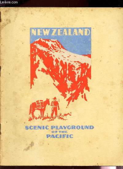 NEW ZELAND - SCENIC PLAYGROUND OF THE PACIFIC.