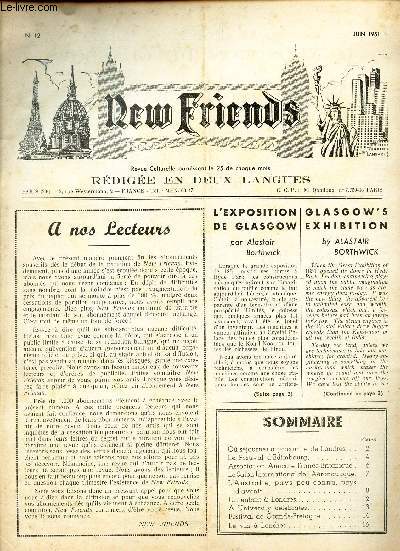 NEW FRIENDS - N12 - JUIN 1951 / L'exposition de Glasgow / O sejourner a proximit de Londres / Le festival d'Edimbourg / L'Australie, pays peu connu, pays d'avenir / Un enfnat  Londres / Le vin  Londres etc...